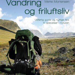 Vandring og Friluftsliv af Mette Mortensen